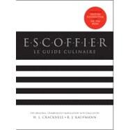 Escoffier : Le Guide Culinaire, Revised by Cracknell, H. L.; Kaufmann, R. J.; Escoffier, Georges Auguste, 9780470900277