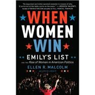 When Women Win by Malcolm, Ellen R.; Unger, Craig (CON), 9781328710277