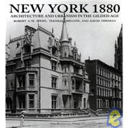 New York 1880 Architecture and Urbanism in the Gilded Age by Stern, Robert A. M.; Mellins, Thomas; Fishman, David, 9781580930277