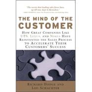 The Mind of the Customer How the World's Leading Sales Forces Accelerate Their Customers' Success by Hodge, Richard; Schachter, Lou, 9780071470278