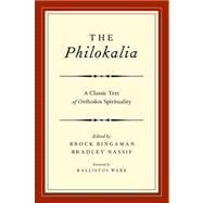 The Philokalia A Classic Text of Orthodox Spirituality by Bingaman, Brock; Nassif, Bradley, 9780195390278