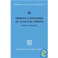 Module Categories of Analytic Groups by Andy R. Magid, 9780521090278