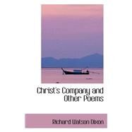 Christ's Company and Other Poems by Dixon, Richard Watson, 9780559190278
