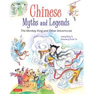 Chinese Myths and Legends by Fu, Shelley (RTL); Yee, Patrick, 9780804850278