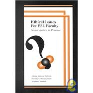 Ethical Issues for Esl Faculty: Social Justice in Practice by Hafernik, Johnnie Johnson; Messerschmitt, Dorothy S.; Vandrick, Stephanie, 9780805840278