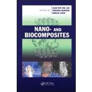 Nano- and Biocomposites by Lau; Alan Kin-tak, 9781420080278