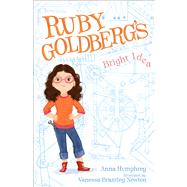 Ruby Goldberg's Bright Idea by Humphrey, Anna; Brantley-Newton, Vanessa, 9781442480278