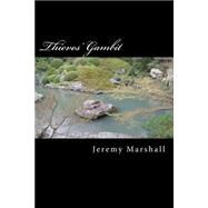 Thieves' Gambit by Marshall, Jeremy O., 9781492120278