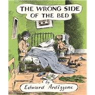 The Wrong Side of the Bed by Ardizzone, Edward, 9780141370279