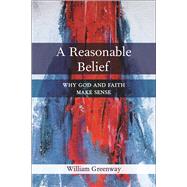 A Reasonable Belief by Greenway, William, 9780664260279