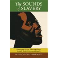 The Sounds of Slavery by WHITE, SHANEWHITE, GRAHAM, 9780807050279