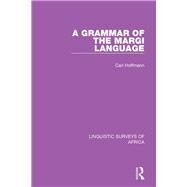A Grammar of the Margi Language by Hoffmann, Carl, 9781138090279