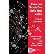 Advances in Discrete-Time Sliding Mode Control: Theory and Applications by Argha; Ahmadreza, 9781138300279