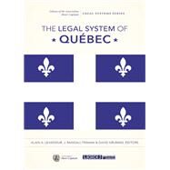 The Legal System of Qubec by Levasseur, Alain A.; Trahan, J. Randall; Gruning, David, 9781531020279