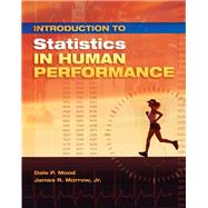 Introduction to Statistics in Human Performance by Mood; Dale P., 9781621590279