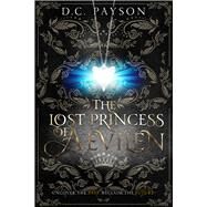 The Lost Princess of Aevilen by Payson, D. C., 9781951710279