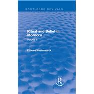 Ritual and Belief in Morocco by Westermarck, Edward, 9780415730280