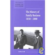 The History of Family Business, 1850–2000 by Andrea Colli, 9780521800280
