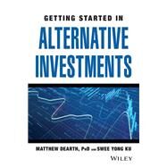 Getting Started in Alternative Investments by Dearth, Matthew; Ku, Swee Yong, 9781119860280
