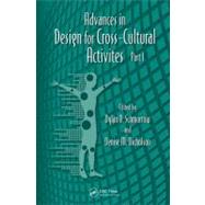 Advances in Design for Cross-Cultural Activities Part I by Schmorrow; Dylan D., 9781439870280