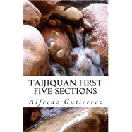 Taijiquan First Five Sections by Gutierrez, Alfredo, 9781505890280
