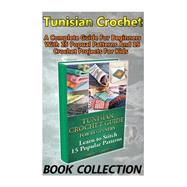 Tunisian Crochet Book Collection by Johnson, Christine; Woodstock, Rachel; Freeman, Lisa, 9781522860280