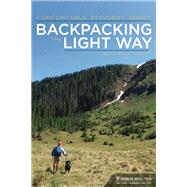 Backpacking the Light Way Comfortable, Efficient, Smart by Light, Richard A., 9781634040280
