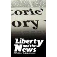 Liberty and the News by Lippmann, Walter, 9789563100280