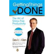 Getting Things Done : The Art of Stress-Free Productivity by Allen, David (Author), 9780142000281