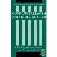 Communitarianism and Individualism by Avineri, Shlomo; de-Shalit, Avner, 9780198780281