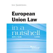 European Union Law in a Nutshell by Folsom, Ralph H., 9780314290281