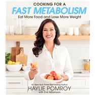 Cooking for a Fast Metabolism by Pomroy, Haylie, 9780358160281
