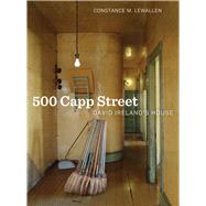 500 Capp Street by Lewallen, Constance M.; Wilmans, Carlie; Reynolds, Jock; Ashbery, John (CON), 9780520280281