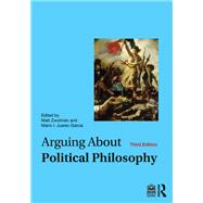 Arguing About Political Philosophy by Matt Zwolinski, 9781032630281