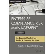 Enterprise Compliance Risk Management An Essential Toolkit for Banks and Financial Services by Ramakrishna, Saloni, 9781118550281