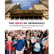The Irony of Democracy An Uncommon Introduction to American Politics by Schubert, Louis; Dye, Thomas; Zeigler, Harmon, 9781285870281