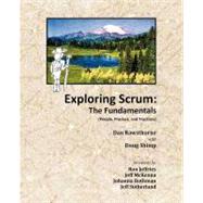 Exploring Scrum by Rawsthorne, Dan; Shimp, Doug (CON); Jeffries, Ron; Rothman, Johanna; Sutherland, Jeff, 9781461160281