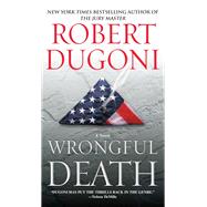 Wrongful Death A Novel by Dugoni, Robert, 9781501130281