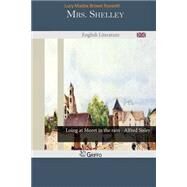 Mrs. Shelley by Rossetti, Lucy Madox Brown, 9781502740281