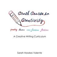 Crash Course in Creativity by Valente, Sarah Hawkes, 9781507550281
