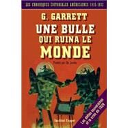 Une Bulle Qui Ruina Le Monde by Garrett, G.; Jacobs, Christophe; Coppet, Institut, 9781507620281