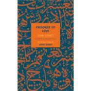 Prisoner of Love by Genet, Jean; Soueif, Ahdaf; Bray, Barbara, 9781590170281