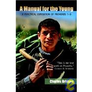 A Manual for the Young by Bridges, Charles, 9781599250281