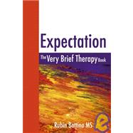 Expectation : The Very Brief Therapy Book by Battino, Rubin, 9781845900281