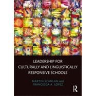 Leadership for Culturally and Linguistically Responsive Schools by Scanlan; Martin, 9780415710282