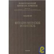 Comprehensive Chemical Kinetics: Modern Methods in Kinetics by Bamford, C. H.; Tipper, C. F. H., 9780444420282
