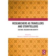 Researchers as Travellers and Storytellers by Tomaselli, Keyan G., 9781040920282