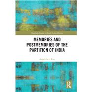 Memories and Post-memories of the Partition of India: After Partition 1947 by Roy; Anjali Gera, 9781138580282