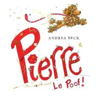 Pierre Le Poof by Beck, Andrea, 9781554690282
