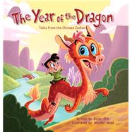 The Year of the Dragon by Chin, Oliver; Wood, Jennifer, 9781597020282